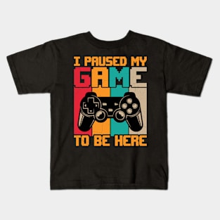 I paused my game to be here retro sunset Kids T-Shirt